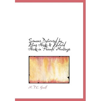 Sermons Delivered by Elias Hicks & Edward Hicks in Friends' Meetings