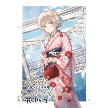 The Angel Next Door Spoils Me Rotten 04 (Manga)