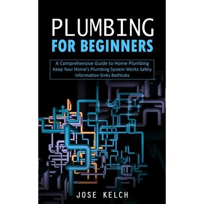 Plumbing for Beginners