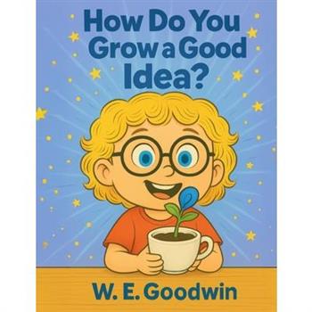 How Do You Grow An Idea?