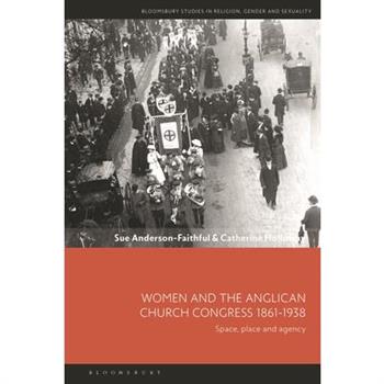 Women and the Anglican Church Congress 1861-1938
