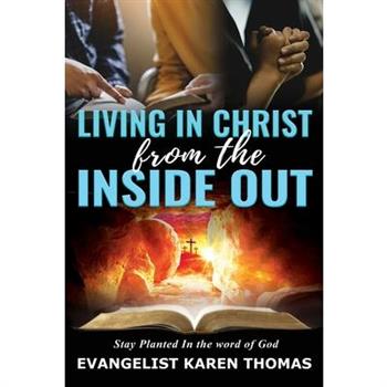 Living In Christ From The Inside Out