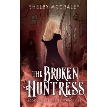 The Broken Huntress