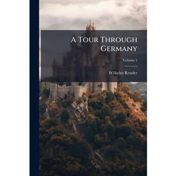 A Tour Through Germany