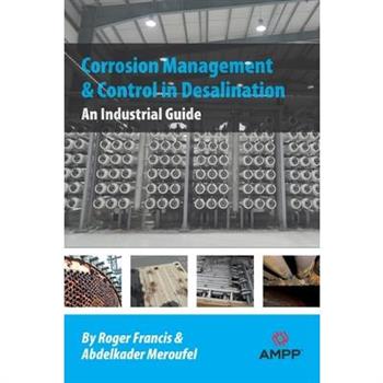 Corrosion Management and Control in Desalination