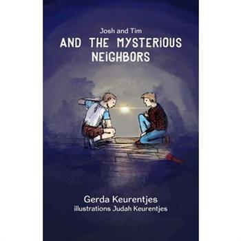 Josh and Tim and the Mysterious Neighbors