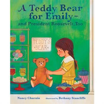 A Teddy Bear for Emily--And President Roosevelt, Too