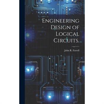 Engineering Design of Logical Circuits.