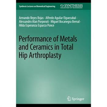 Performance of Metals and Ceramics in Total Hip Arthroplasty