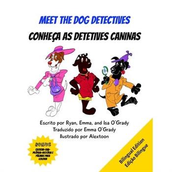 Meet the dog detectives/Conhe癟a as detetives caninas