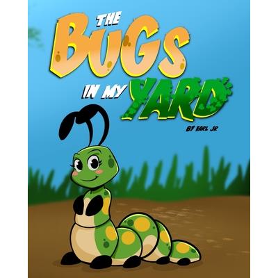 The Bugs In My Yard
