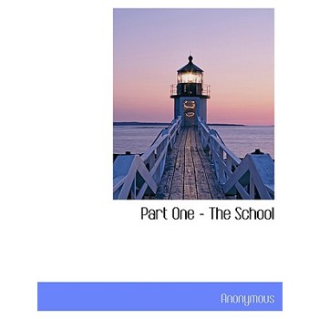 Part One - The School
