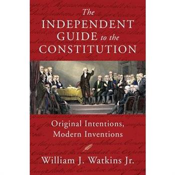 The Independent Guide to the Constitution