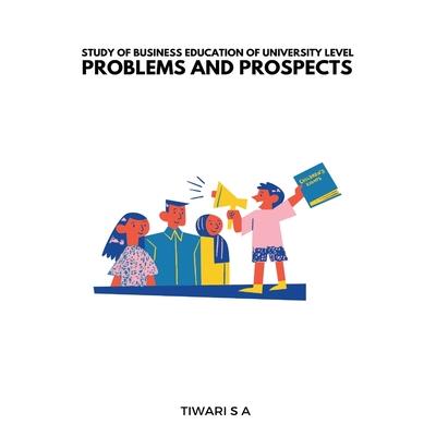 Study of Business Education of University Level Problems and Prospects