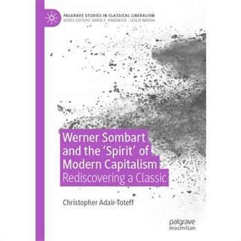 Werner Sombart and the 'Spirit' of Modern Capitalism