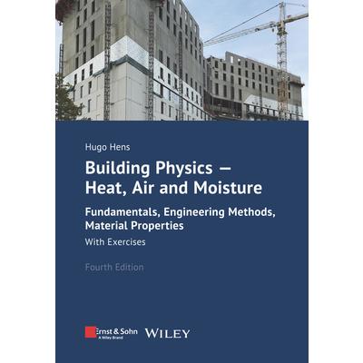 Building Physics - Heat, Air and Moisture