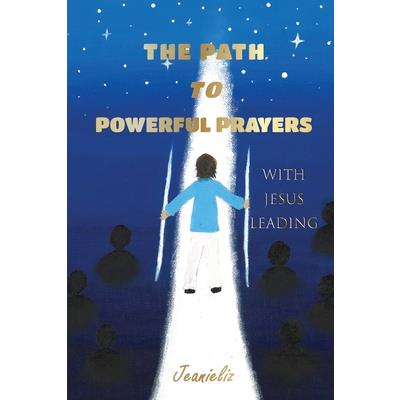 The Path to Powerful Prayers