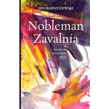Nobleman Zavalnia or Belarus in Fantastical Tales