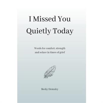 I Missed You Quietly Today
