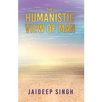 The Humanistic View of Man