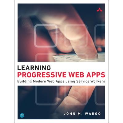 Learning Progressive Web Apps