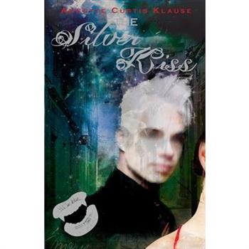 The Silver Kiss