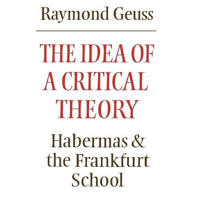 The Idea of a Critical Theory