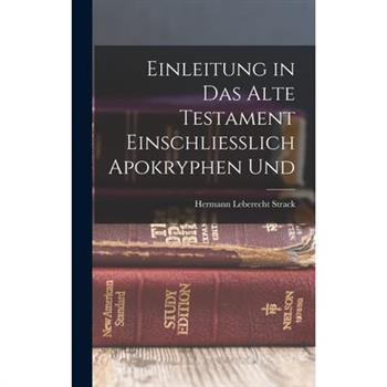 Einleitung in das Alte Testament Einschliesslich Apokryphen Und