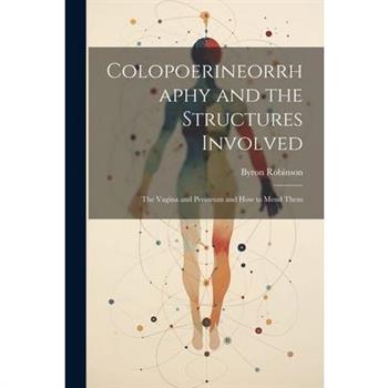 Colopoerineorrhaphy and the Structures Involved