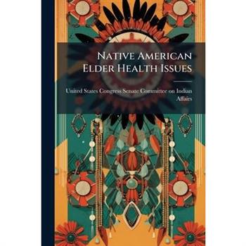 Native American Elder Health Issues