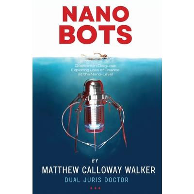 Nano-Bots, Doctors in Disguise