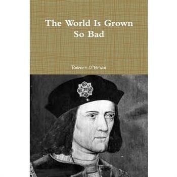 The World Is Grown So Bad