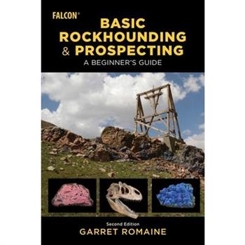 Basic Rockhounding and Prospecting