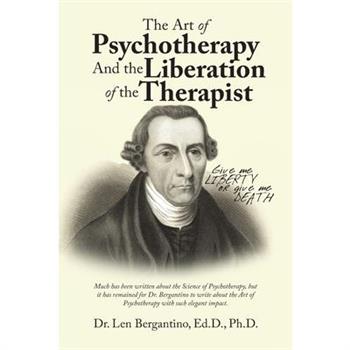 The Art of Psychotherapy and the Liberation of the Therapist