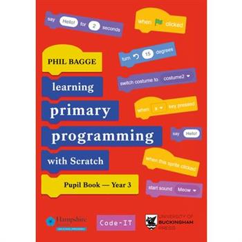 Teaching Primary Programming with Scratch Pupil Book Year 3
