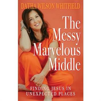 The Messy Marvelous Middle