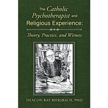 The Catholic Psychotherapist and Religious Experience