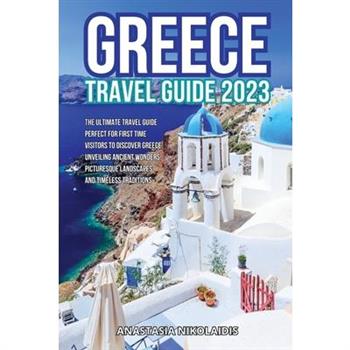 Greece Travel Guide 2023