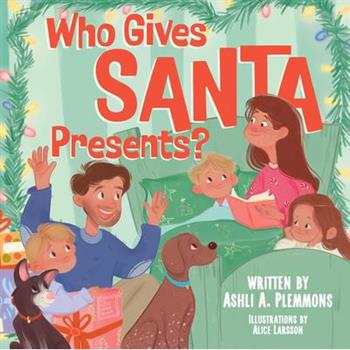 Who Gives Santa Presents?