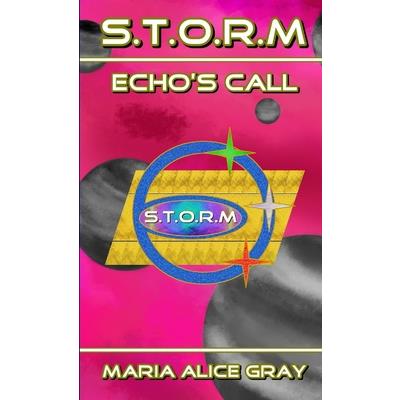 S.T.O.R.M Echo’s Call