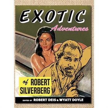 Exotic Adventures of Robert Silverberg