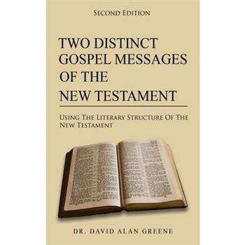 Two Distinct Gospel Messages Of The New Testament