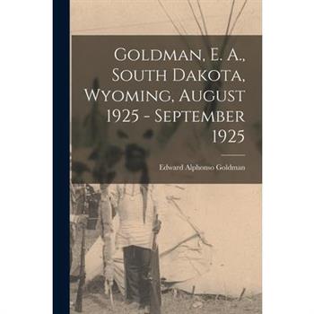 Goldman, E. A., South Dakota, Wyoming, August 1925 - September 1925