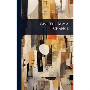 Give The Boy A Chance