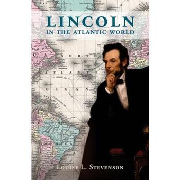 Lincoln in the Atlantic World