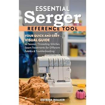 Essential Serger Reference Tool