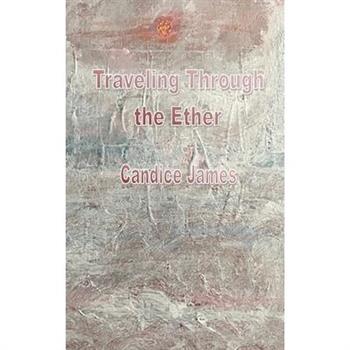 Traveling Through the Ether