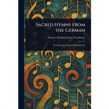 Sacred Hymns From the German