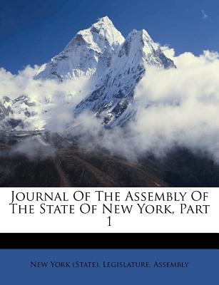 Journal of the Assembly of the State of New York, Part 1