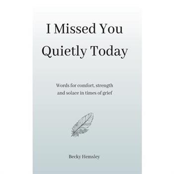 I Missed You Quietly Today